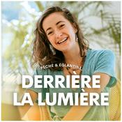 Derrière la lumière, vérités d'entrepreneurs