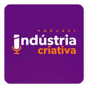 Indústria Criativa Podcast
