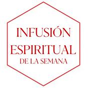 Infusión Espiritual de la Semana