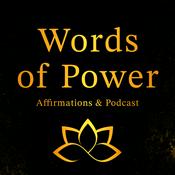 Words of Power: Affirmations &amp; Podcast