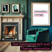Innovation Lounge- Das Salongespräch zum Thema: Innovation