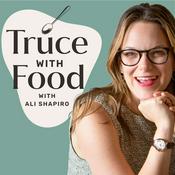 Truce with Food with Ali Shapiro, MSOD, CHHC