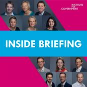 Inside Briefing with the Institute for Government