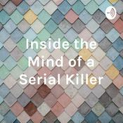 Inside the Mind of a Serial Killer