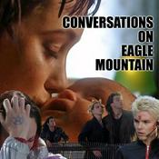 Conversations On Eagle Mountain (The Tribe Podcast)