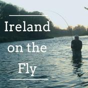 Ireland on the Fly - the people & places of fly fishing in Ireland