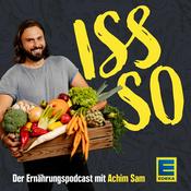 ISS SO Classics – der Ernährungspodcast mit Achim Sam (Wiederholungen)