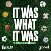 It Was What It Was : The Football History Podcast