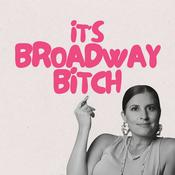 It's Broadway Bitch
