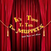 It's Time To Talk The Muppets