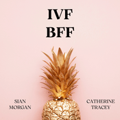 IVF BFF