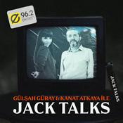 Jack Talks by Jack Lives Here | Gülşah Güray & Kanat Atkaya