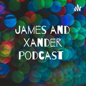 James and Xander podcast