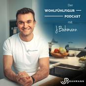 Bahmann Wohlfühlfigur Podcast