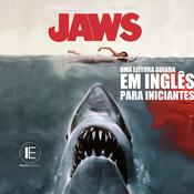 Jaws (Tubarão) Uma leitura Guiada em Inglês Para Iniciantes