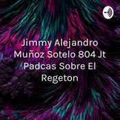 Jimmy Alejandro Muñoz Sotelo 804 Jt Padcas Sobre El Regeton