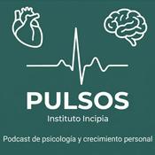 Pulsos, el podcast del Instituto Incipia de psicología y crecimiento personal.