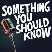 Something You Should Know!