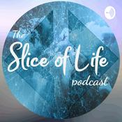 The Slice of Life Podcast