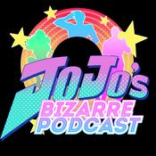 JoJo's Bizarre Podcast
