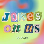 Jokes On Us