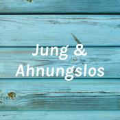 Jung & Ahnungslos