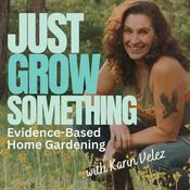 Just Grow Something | Evidence-Based Home Gardening