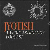 Jyotish: A Vedic Astrology Podcast