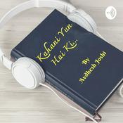 Kahani Yun Hai ki...