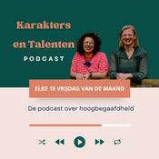 Karakters en Talenten, de podcast over hoogbegaafdheid