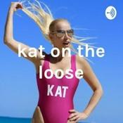 Kat on the Loose