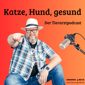 Katze, Hund gesund - Der Tierarztpodcast