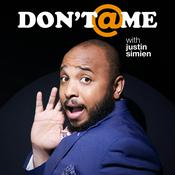 Don't @ Me with Justin Simien