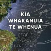 Kia Whakanuia te Whenua - The Landscape Foundation