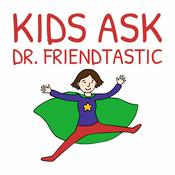 Kids Ask Dr. Friendtastic: Friendship Advice for Kids (K-8)