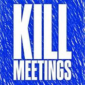 Kill Meetings