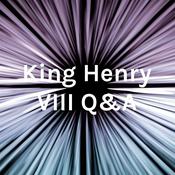 King Henry VIII Q&A