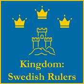 Kingdom: Swedish Rulers