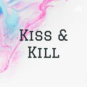 Kiss & Kill