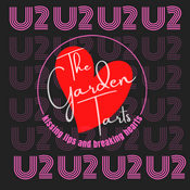 The Irreverent U2 Podcast: Kissing Lips and Breaking Hearts with the Garden Tarts