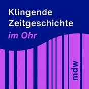 Klingende Zeitgeschichte im Ohr