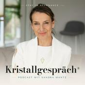 Kristallgespräch® - der Podcast mit Sandra Mantz