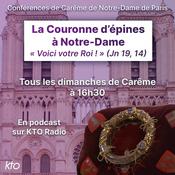 KTO Radio / Conférence de Carême à Notre-Dame de Paris