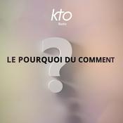 KTO Radio / Le Pourquoi du Comment