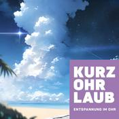 Kurzohrlaub - Phantasiereisen der Entspannung
