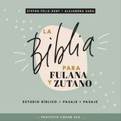 La Biblia Para Fulana y Zutano