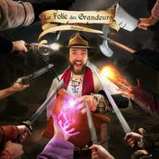 La Folie des Grandeurs