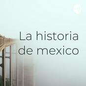 La historia de mexico