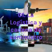 La Logística y cadena de suministro