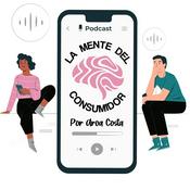 LA MENTE DEL CONSUMIDOR por Aroa Costa